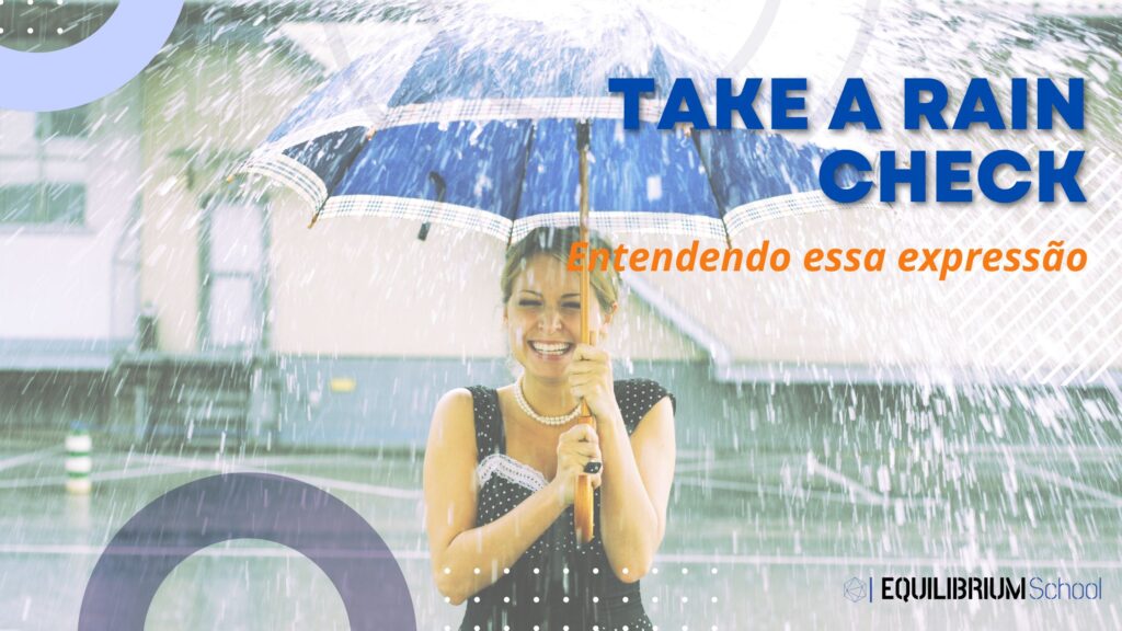 Take a rain check.